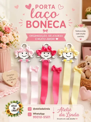 ? PORTA LAÇO BONECA @ateliedalinda WhatsApp *