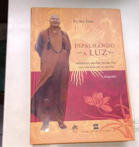 Livro Espalhando a Luz - Venerável Mestre Hsing Yun