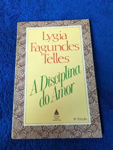 A Disciplina do Amor - Lygia Fagundes Telles (Autografado)