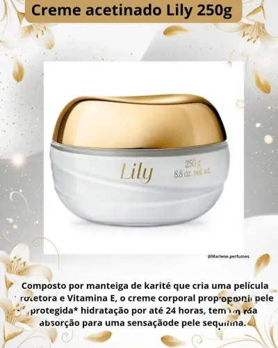 Creme acetinado Lily hidratante corporal 250g 