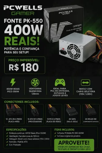 FONTE PCWELLS GAMER PK-550 ? 400W REAIS! ?