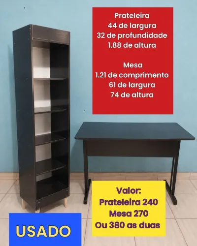 Mesa e prateleira USADOS valor 380 os dois