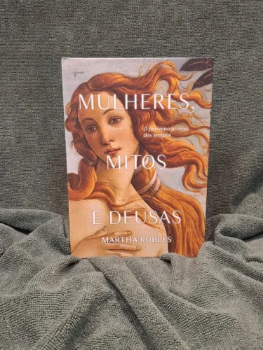 Livro Mulheres, Mitos e Deusas