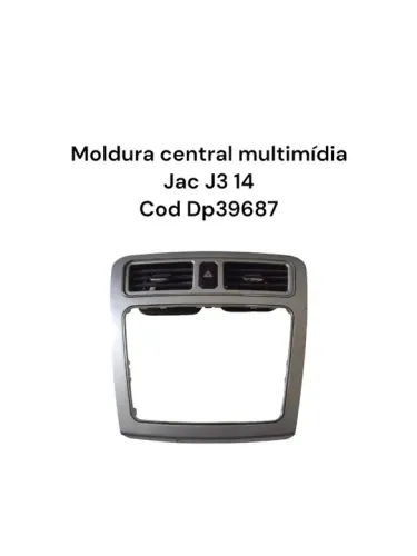 Moldura central multimídia Jac J3 14 Cod Dp39687