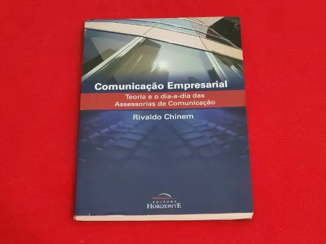 Livro comunicação empresarial. teoria e o dia a dia das assessorias de comunicação
