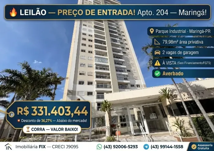 ? LEILÃO ? PREÇO DE ENTRADA! Apto. 204 ? Maringá!
