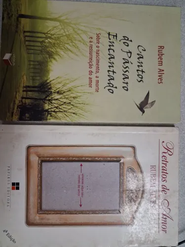 Cantos do pássaro encantado e Retratos de amor - Rubem Alves