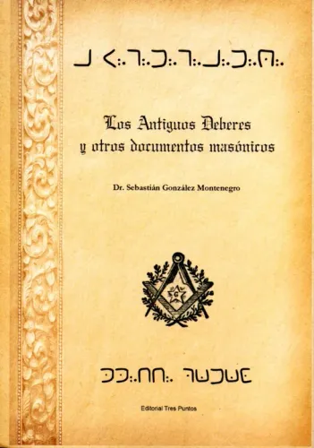 Livro -  Los Antiguos Deberes y Otros Documentos Masónicos (maçonaria) Sebastián González 