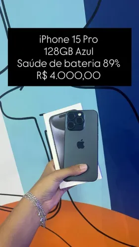 iPhone 15 Pro / 128GB / Azul /Saúde de bateria 89% / R$ 4.000,00