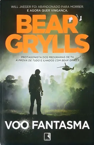 Livro: BEAR GRYLLS - VOO FANTASMA