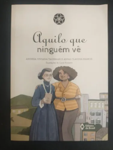 Livro: Aquilo que ninguém vê