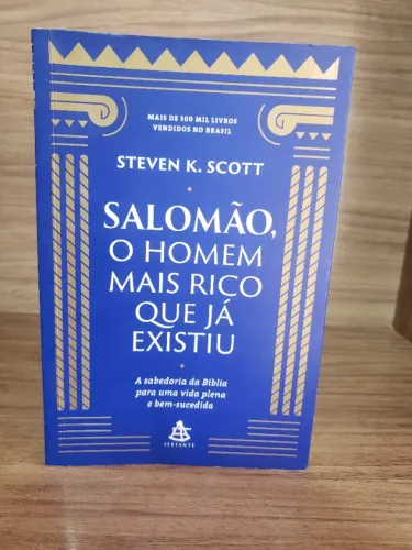Salomão, o Homem Mais Rico que Já Existiu - Steven K. Scott - Livro Usado