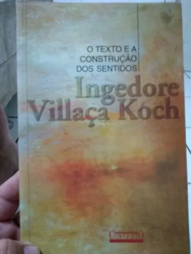 Livro O Texto e a construção dos sentidos, de Ingedore Villaça Koch