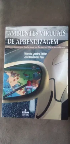 Livro - Ambientes Virtuais de Aprendizagem - Jose Claudio Del Pino (autor)
