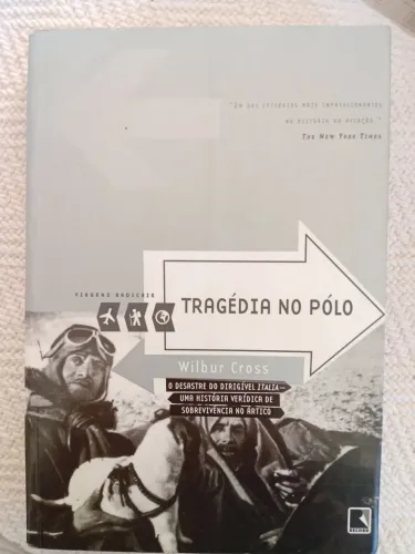 Livro Tragédia no Pólo - Wilbur Cross