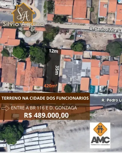 OPORTUNIDADE!!! TERRENO NA CIDADE DOS FUNCIONARIOS ENTRE A BR 116 E DESEMBARGADOR GONZAGA!