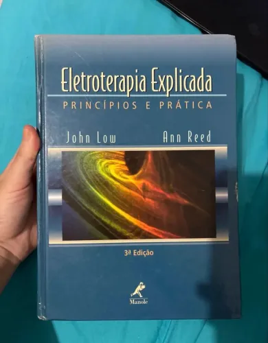 Livro Eletroterapia Explicada PRINCÍPIOS E PRÁTICA John Low Ann Reed