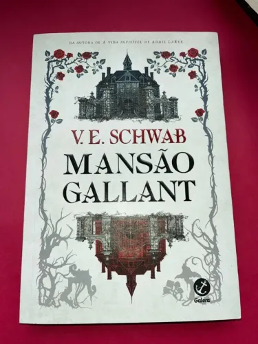 Mansão Gallant - V. E. Schwab | Estado de Novo | Editora Galera