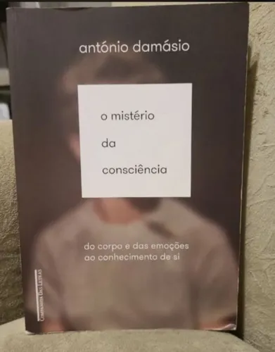 Livro de psicologia e neurologia O Mistério da Consciência - António Damásio