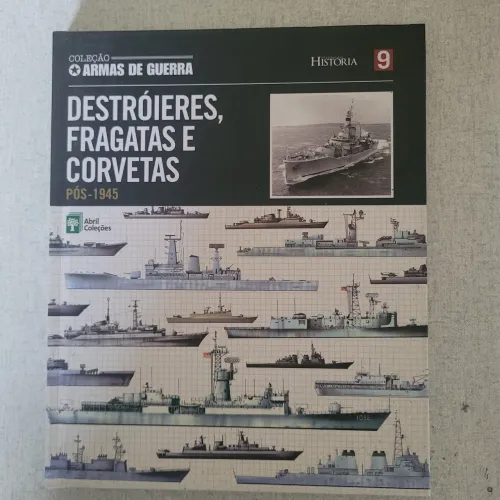 Livro Coleção Armas de Guerra n? 9 - Destróieres, Fragatas e Corvetas Pós 1945 - Abril