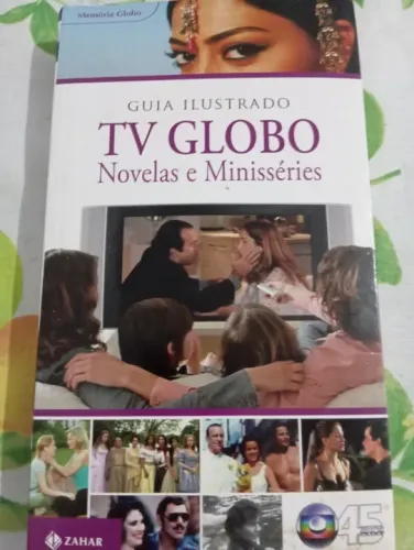 Guia Ilustrado TV GLOBO Novelas e Minisséries 