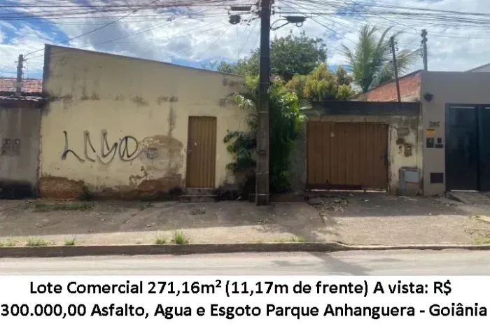 Leia a descrição: Lote Comercial 271,16m² (Asfalto, Agua e Esgoto) Parque Anhanguera