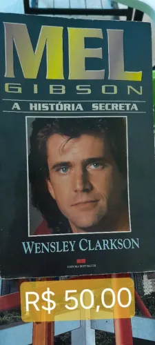 Mel Gibson - A História Secreta