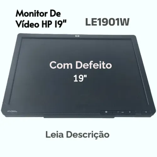 MONITOR LCD HP MODELO: LE1901W 19 POLEGADAS SEM BASE - COM DEFEITO
