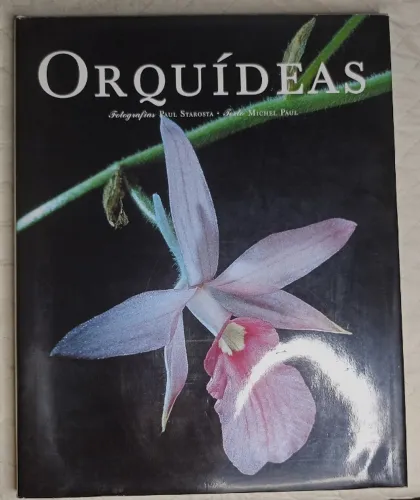 Livro "Orquídeas" de Paul Starosta e Michel Paul