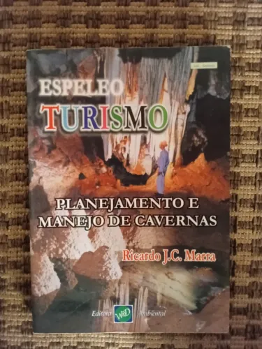Cavernas: livro Espeleoturismo: Planejamento e Manejo de Cavernas