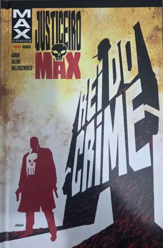 JUSTICEIRO MAX - REI DO CRIME - JASON AARON - MARVEL - PANINI