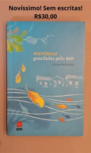 HISTÓRIAS GUARDADAS PELO RIO