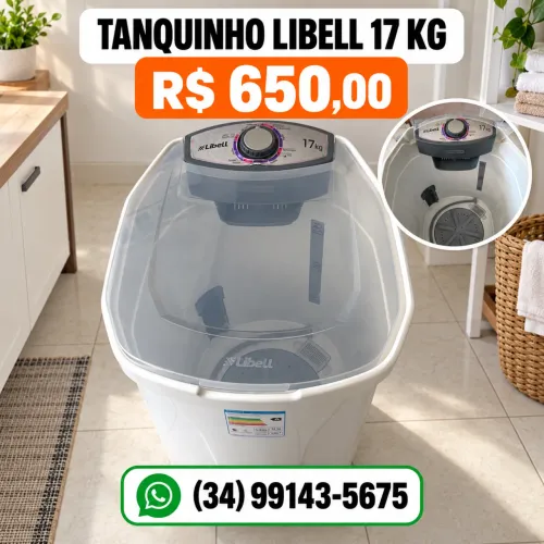 Tanquinho Libell 17 kg ? R$ 650,00