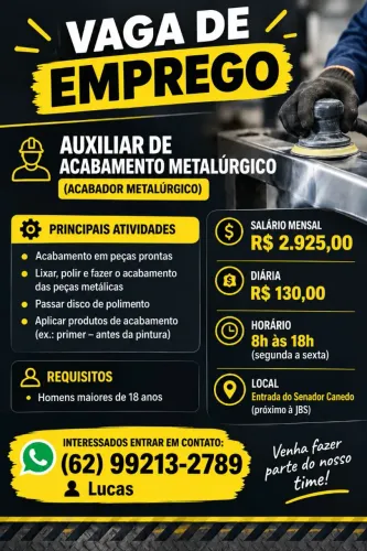6 vagas ( Auxiliar de acabamento metálico)