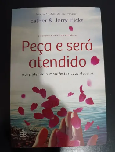 Livro: Peça e será atendido aprendendo a manifestar os seus desejos