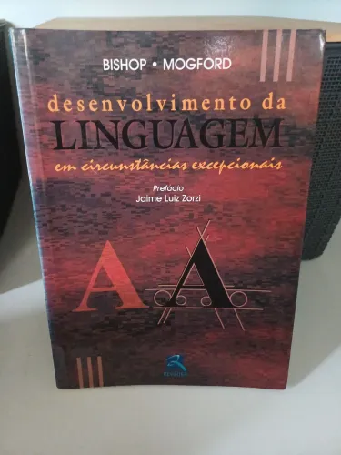 Desenvolvimento da linguagem em circunstâncias excepcionais.