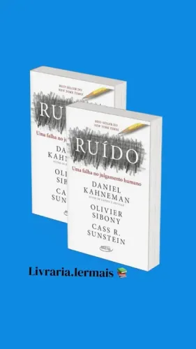 Ruído - Uma falha no julgamento humano
