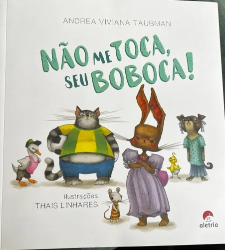 Não Me Toca, Seu Boboca! - Andrea Viviana Taubman