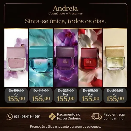 Natura Ilia 50ml cada por R$155,00