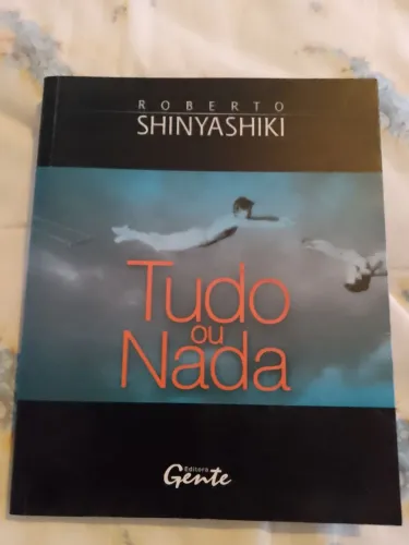 Livro tudo ou nada.Roberto Shinyashiki.
