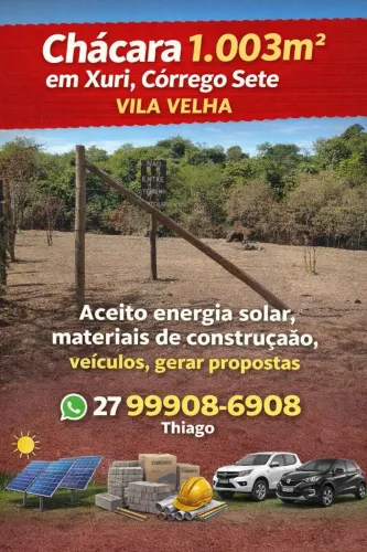 CHÁCARA 1.003m² NO XURI - OPORTUNIDADE QUE NÃO ESPERA, ACEITO PROPOSTAS, OFERTAS, TROCAS