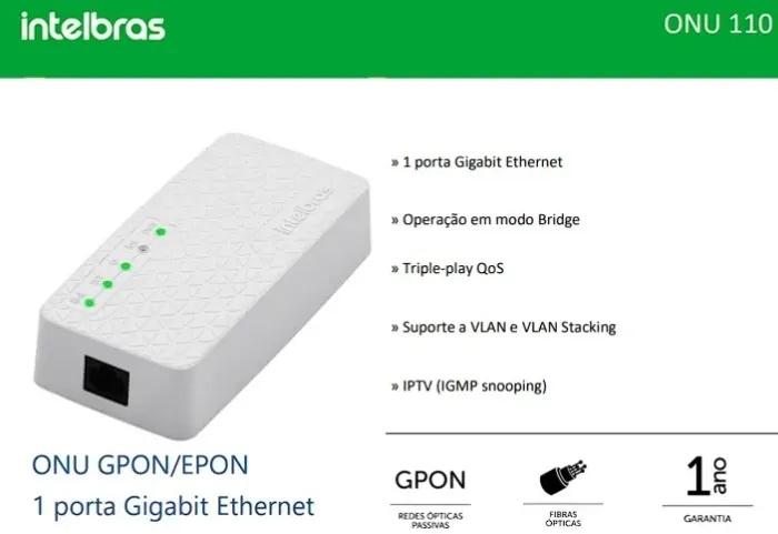 Intelbras ONU 110 Porta Gigabit Ethernet converte o sinal PON em Ethernet,