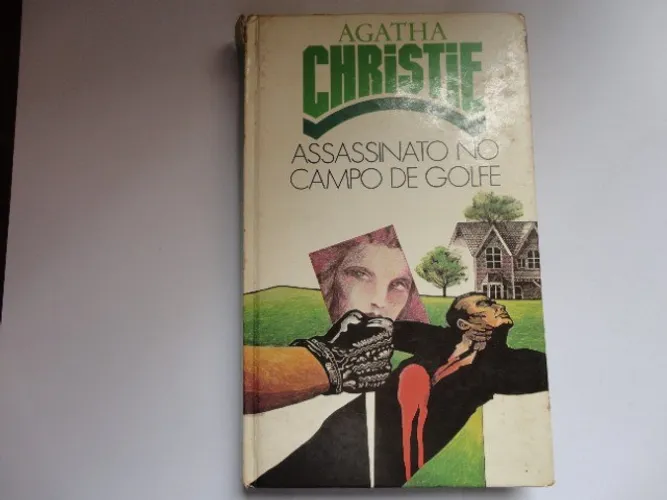 Assassinato No Campo De Golfe - Livro Em Muito Bom Estado - Agatha Christie