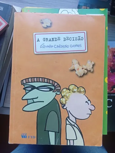A Grande Decisão - Álvaro Cardoso Gomes