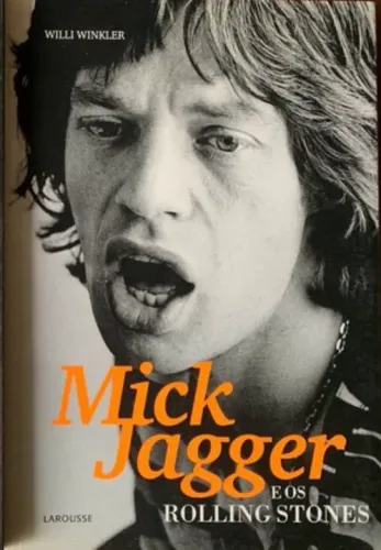 Livro: Mick Jagger e os Rolling Stones (Willi Winkler)
