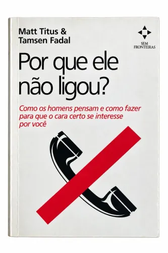 Por Que Ele Não Ligou?