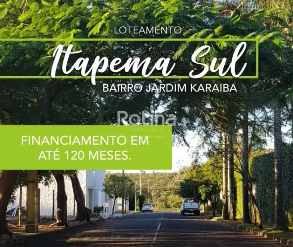 Terreno à venda, Jardim Karaíba - Uberlândia/MG - Rotina Imobiliária