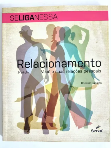 Livro, Relacionamento, 2ª Edição, de Ronaldo Tapajós, Editora Senac ISBN 978-85-396-2798-1