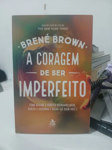 A coragem de ser imperfeito.