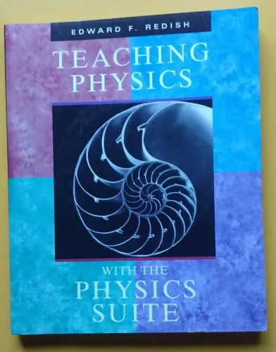 Teaching Physics with the Physics Suite. Edward F. Redish